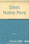 Dites Notre Père