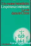 L' Expérience intérieure : la vie dans le Christ