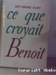 Ce que croyait Benoît