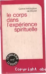 Le Corps dans l'expérience spirituelle