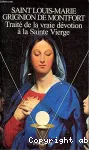 Traité de la vraie dévotion à la sainte Vierge