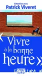 Vivre à la bonne heure