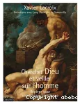 Chercher Dieu et veiller sur l'homme