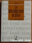 La résurrection de Jésus…