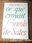 Ce que croyait François de Sales