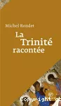 La Trinité racontée