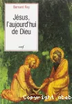 Jésus l'aujourd'hui de Dieu