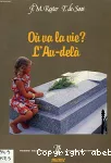 Où va la vie L'au-delà?