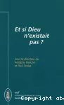 Et si Dieu n'existait pas?