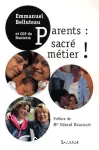 Parents: sacré métier !