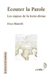 Ecouter la Parole, les enjeux de la Lectio Divina