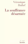 La souffrance désarmée