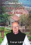 A la grâce de Dieu