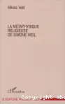 La métaphysique religieuse de Simone Weil