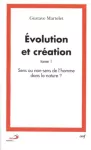 Evolution et création Tome 1