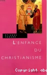 L'enfance du christianisme