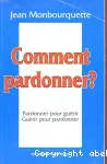 Comment pardonner?