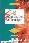 La communication authentique