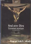 Seul avec Dieu, l'aventure mystique