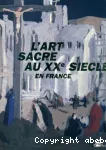 L'art sacré au XX ème siècle en France