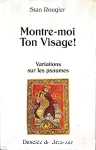 Montre-moi ton Visage, Variations sur les Psaumes