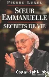 Sœur Emmanuelle Secrets de Vie