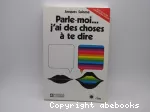 Parle-moi… j'ai des choses à te dire