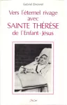 Vers l'éternel rivage avec Sainte Thérèse de l'Enfant-Jésus