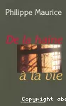 De la haine à la vie