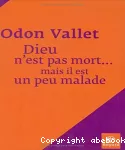 Dieu n'est pas mort mais il est un peu malade