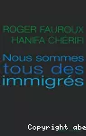 Nous sommes tous des immigrés