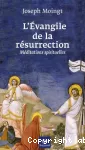 L' Evangile de la résurrection,