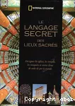 Le langage secret des lieux sacrés