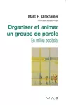 Organiser et animer un groupe de parole