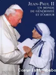 Jean-Paul II: un monde de générosité et d'amour