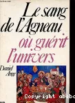 Le Sang de l'Agneau où guérit l'univers