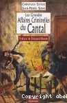 Les grandes affaires criminelles du Cantal