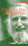 Croire en Dieu Croire en soi