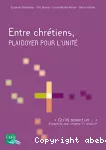 Entre chrétiens, plaidoyer pour l'unité