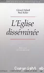 L'Église disséminée Itinérance et enracinement