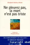 Ne pleurez pas, la mort n'est pas triste