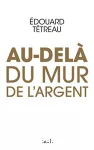 Au-delà du mur de l'argent