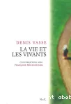 La vie et les vivants