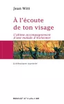 A l'écoute de ton visage