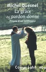 La grâce du pardon donné