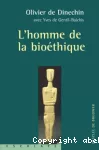 L'homme de la bioéthique