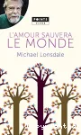 L'amour sauvera le monde