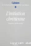 L'initiation chrétienne, démarche catéchuménale