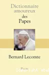 DICTIONNAIRE AMOUREUX DES PAPES