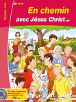 En chemin avec Jésus Christ...